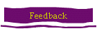 Feedback